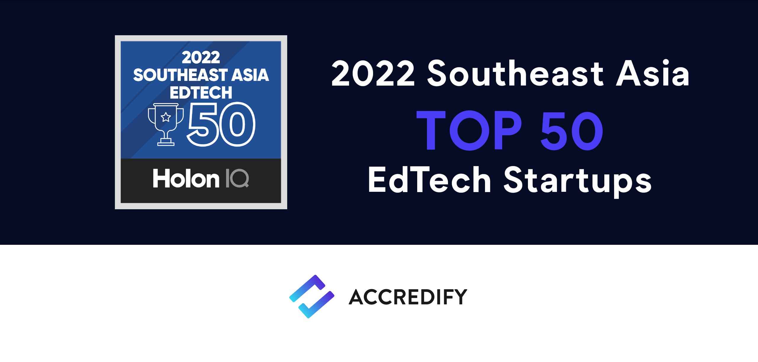 Read more about the article Press Release: Accredify Awarded HolonIQ’s Top 50 Southeast Asia EdTech Startups for Three Consecutive Years